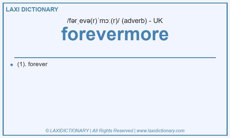 Definition forevermore in British English