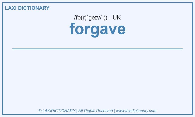 Definition forgave in British English