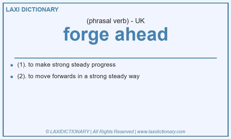 Definition forge ahead in British English