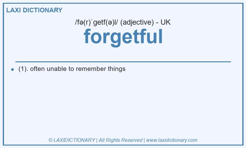 Definition forgetful in British English