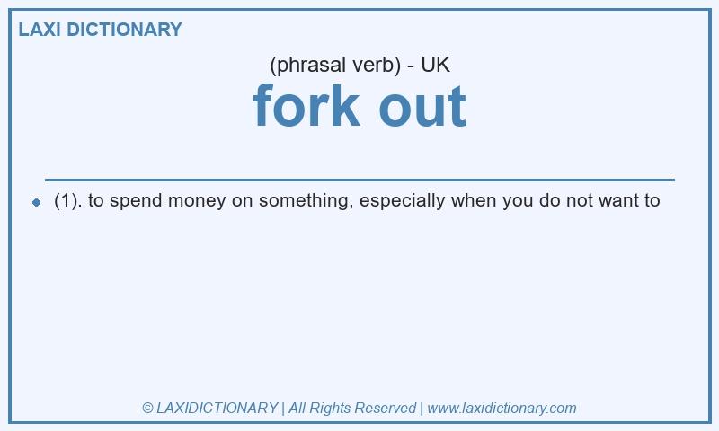 Definition fork out in British English