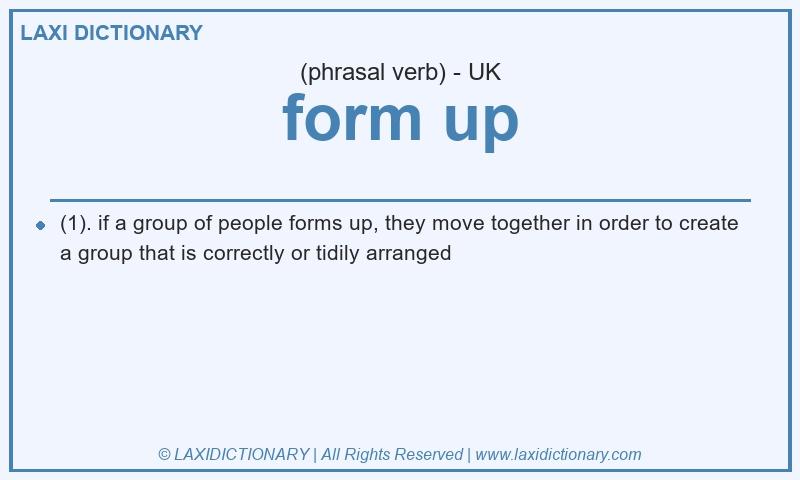 Definition form up in British English
