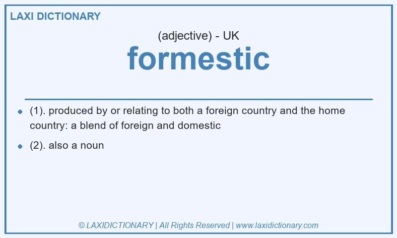 Definition formestic in British English