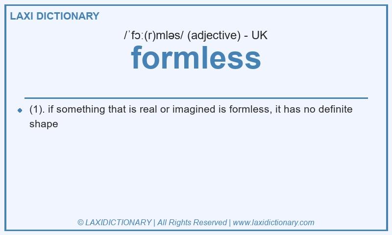 Definition formless in British English