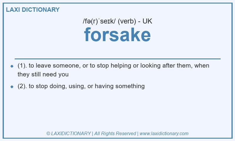 Definition forsake in British English