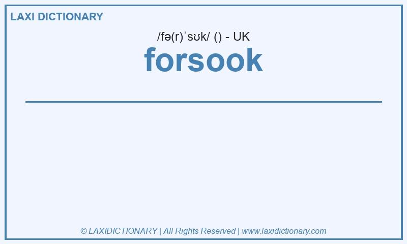 Definition forsook in British English