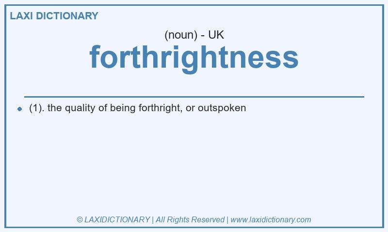Definition forthrightness in British English