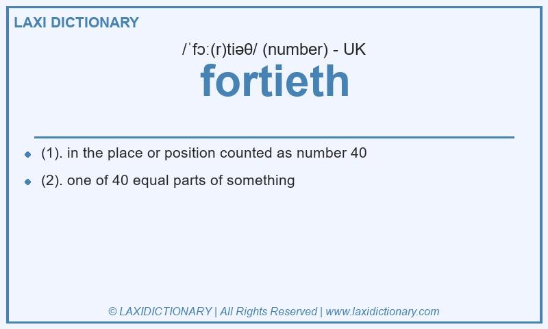 Definition fortieth in British English