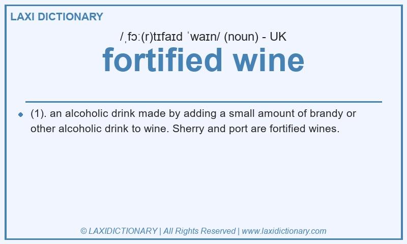 Definition fortified wine in British English