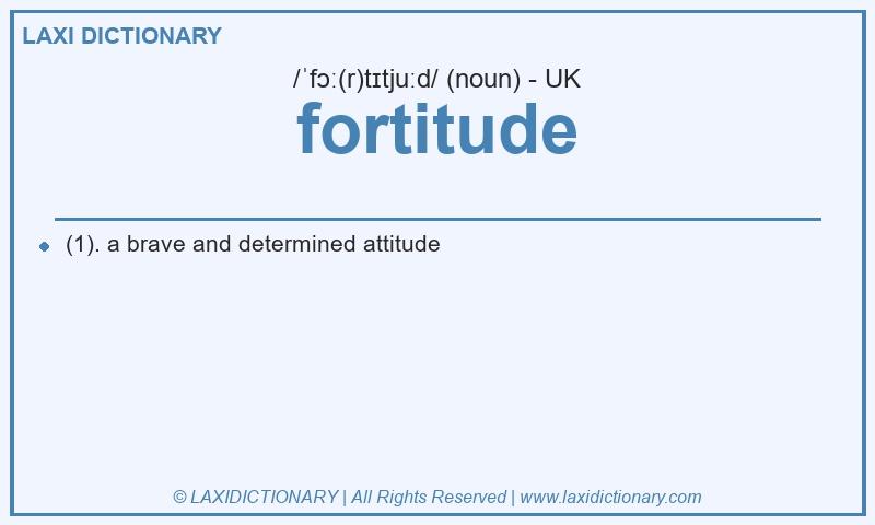 Definition fortitude in British English