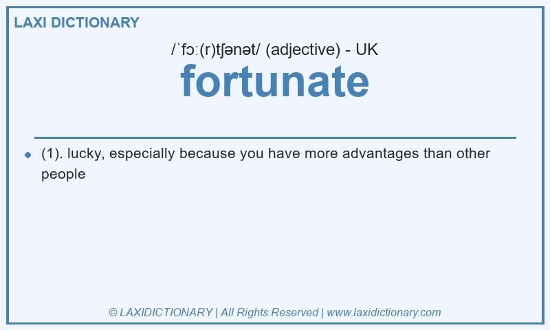 Definition fortunate in British English