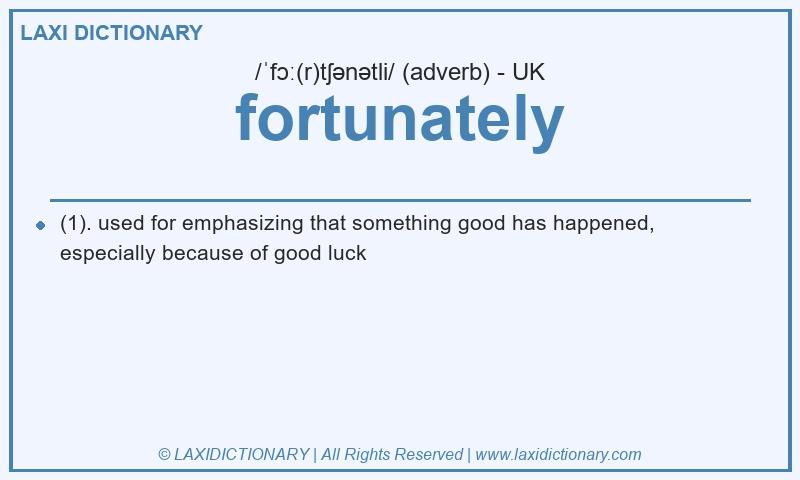 Definition fortunately in British English