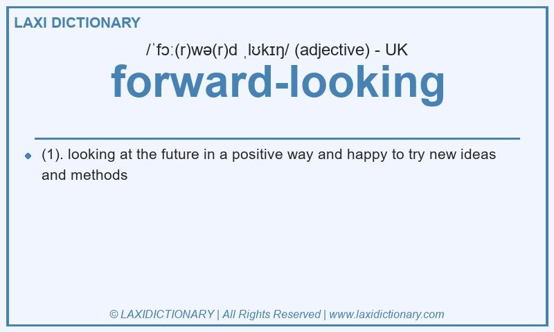 Definition forward-looking in British English
