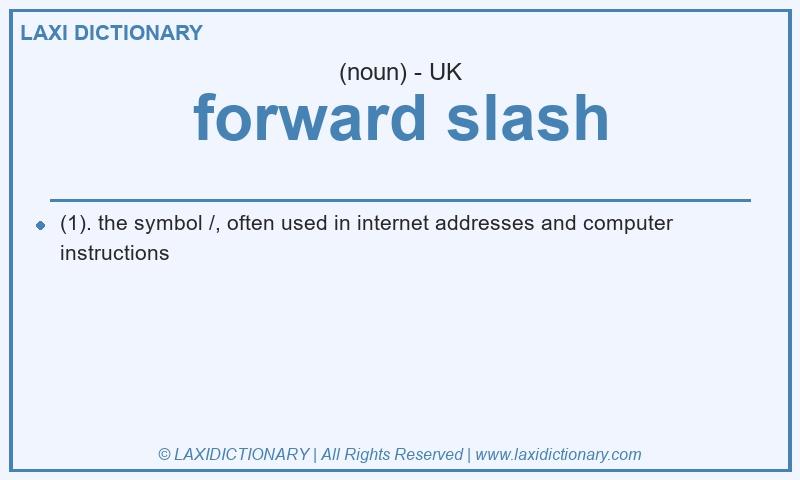 Definition forward slash in British English