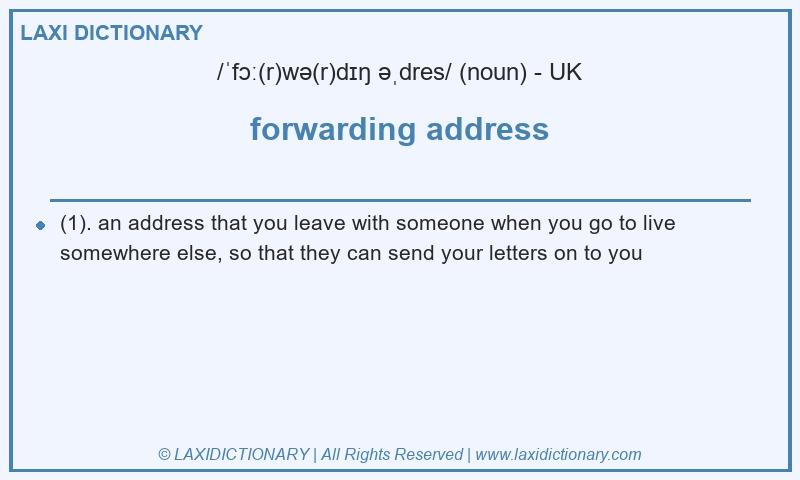 Definition forwarding address in British English
