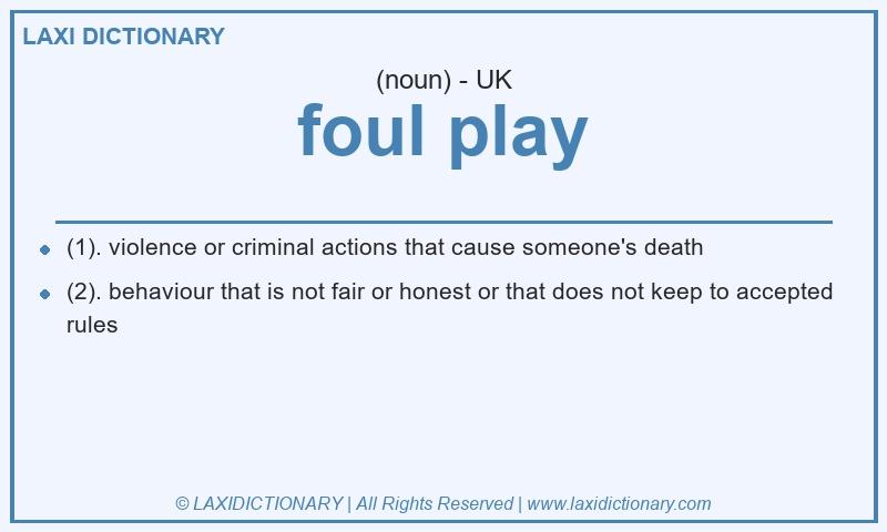 Definition foul play in British English