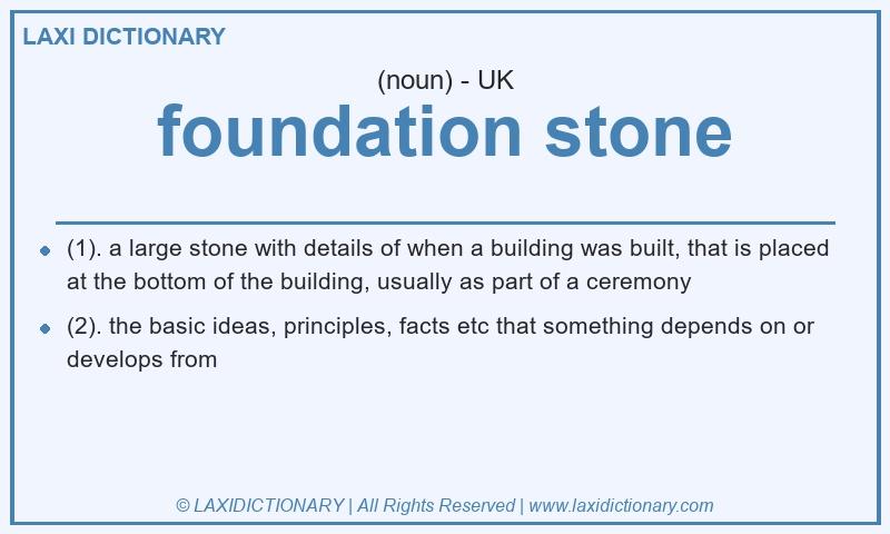 Definition foundation stone in British English