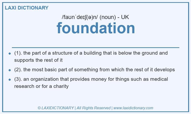 Definition foundation in British English