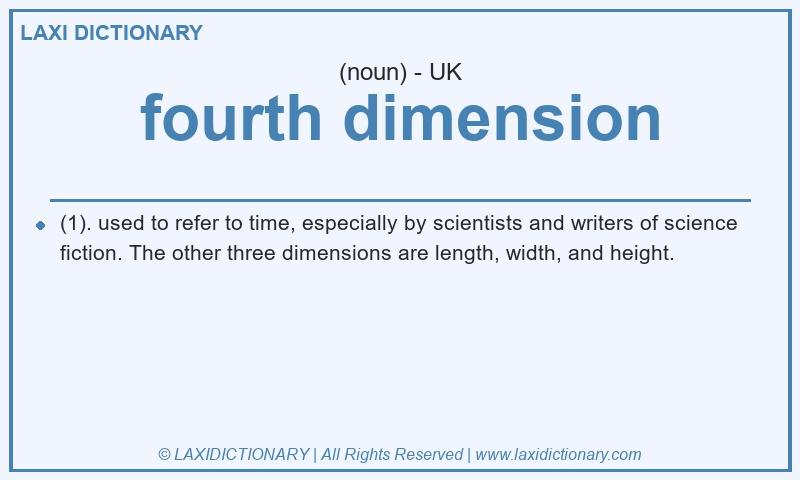 Definition fourth dimension in British English
