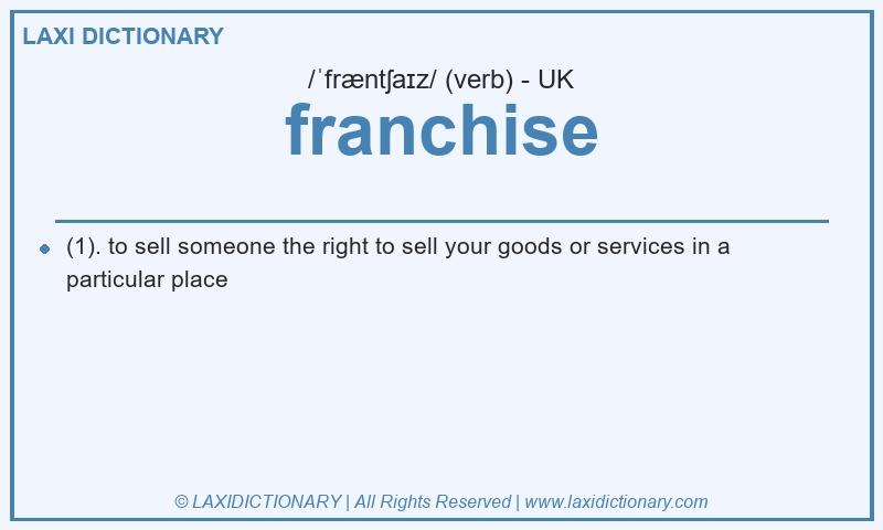 Definition franchise in British English