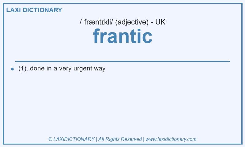 Definition frantic in British English