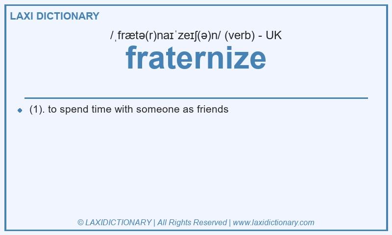 Definition fraternize in British English