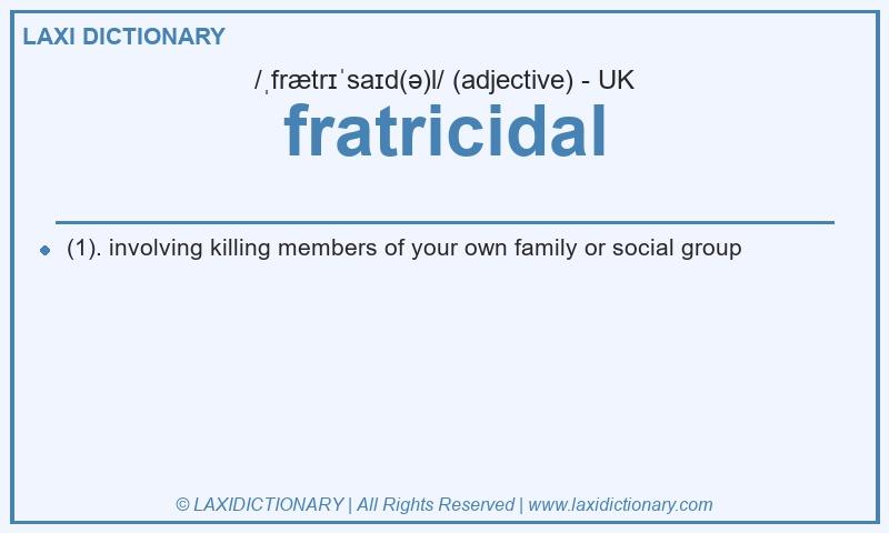 Definition fratricidal in British English