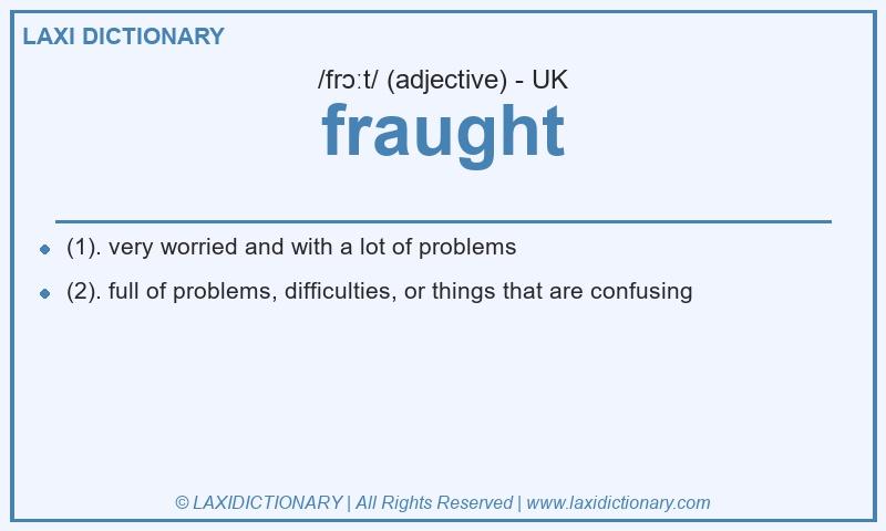 Definition fraught in British English