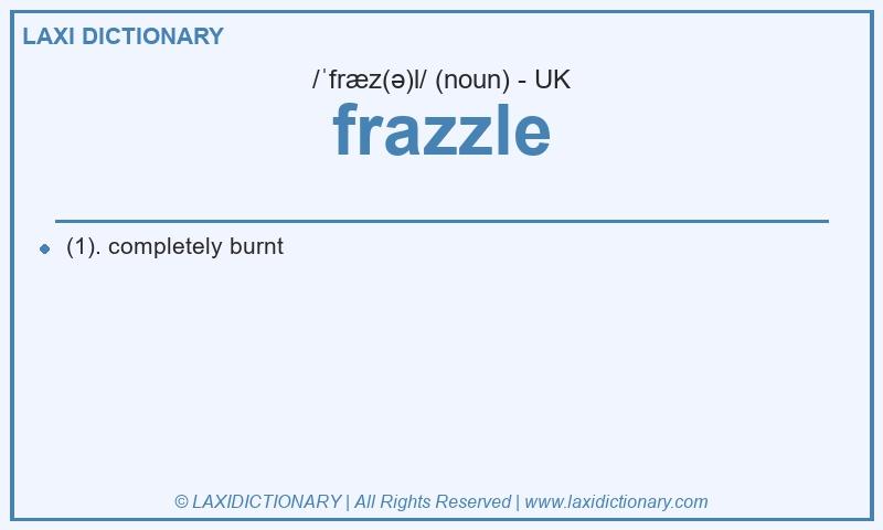Definition frazzle in British English