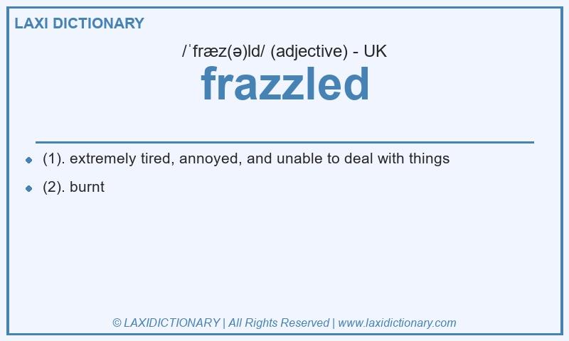 Definition frazzled in British English