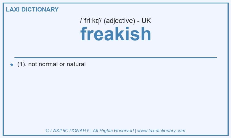 Definition freakish in British English