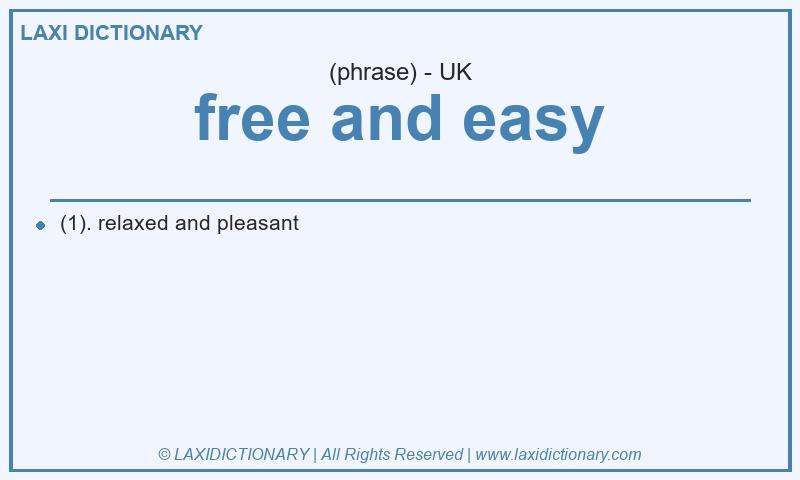 Definition free and easy in British English