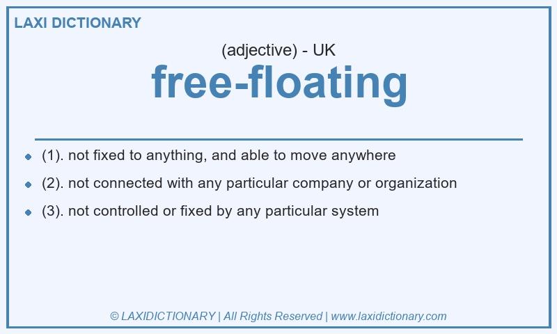 Definition free-floating in British English