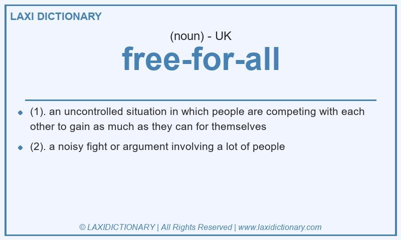 Definition free-for-all in British English