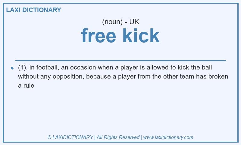 Definition free kick in British English