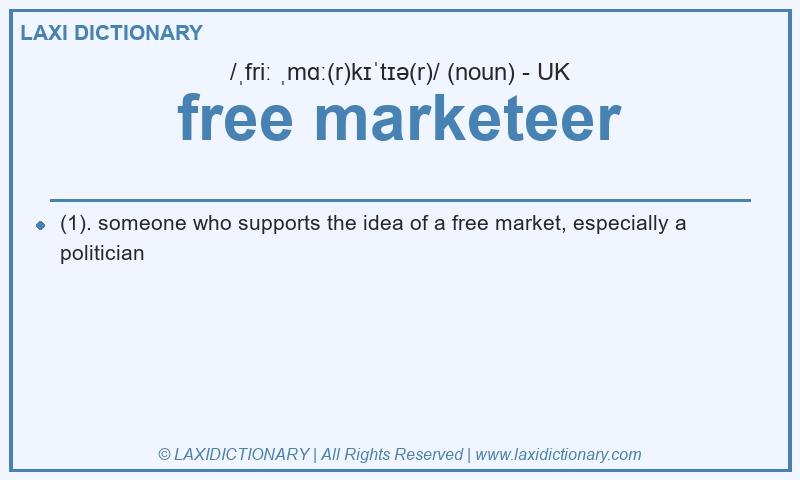 Definition free marketeer in British English