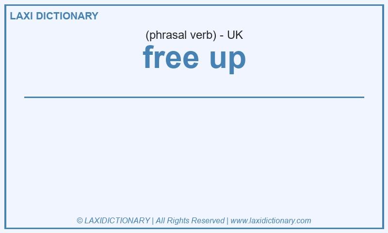 Definition free up in British English