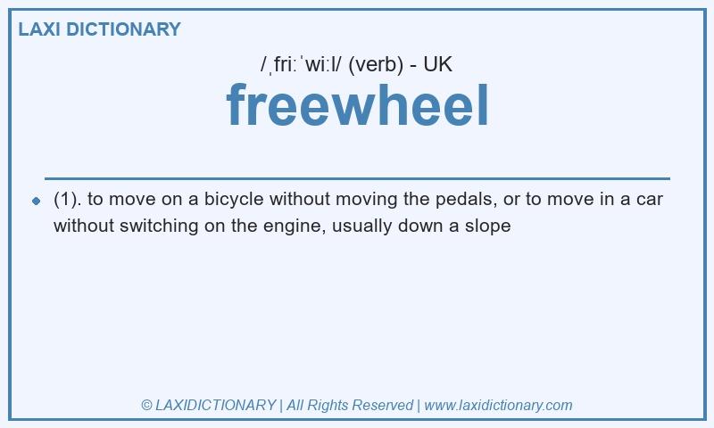 Definition freewheel in British English