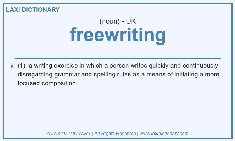 Definition freewriting in British English