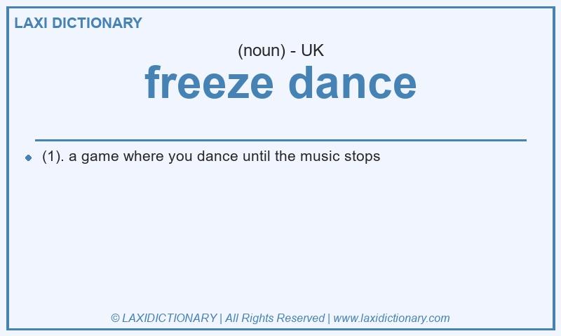 Definition freeze dance in British English