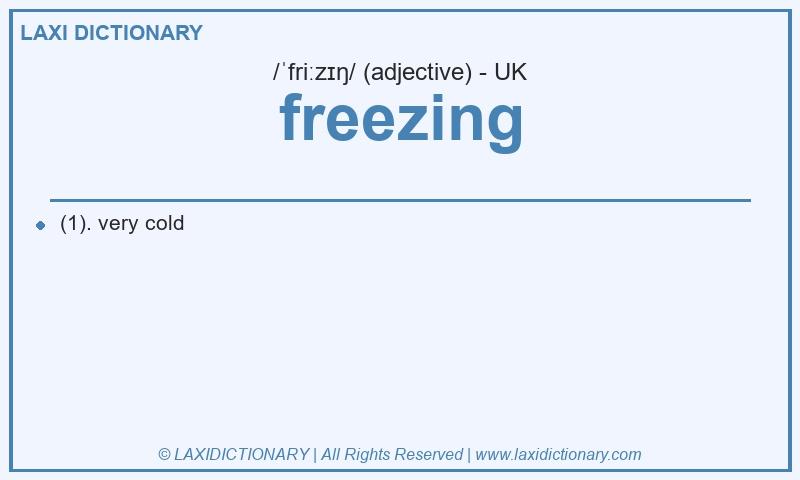 Definition freezing in British English