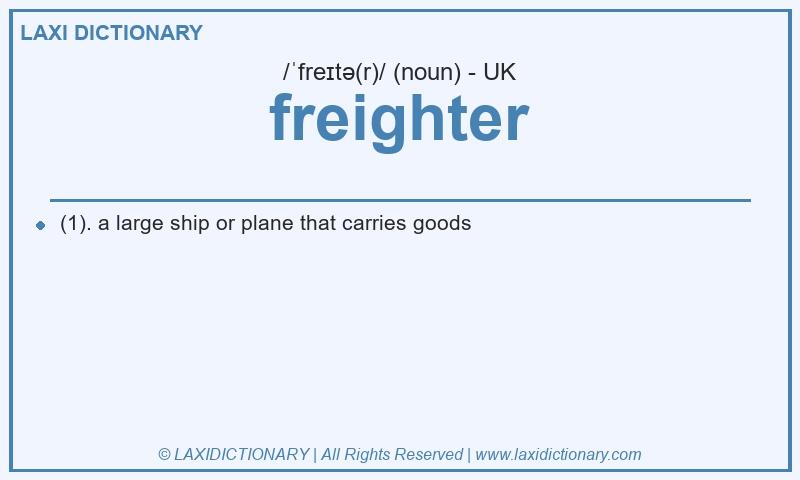 Definition freighter in British English