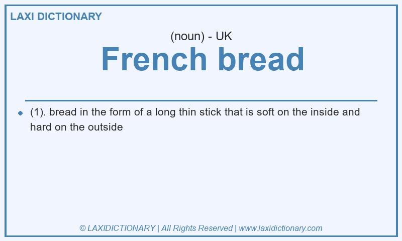 Definition French bread in British English