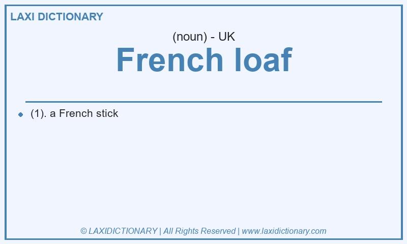 Definition French loaf in British English
