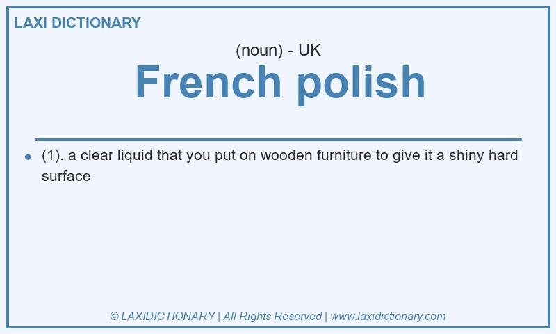 Definition French polish in British English