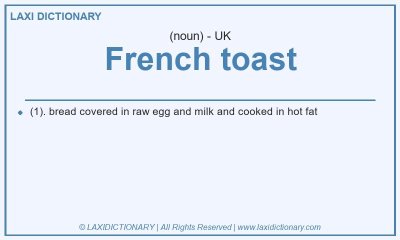 Definition French toast in British English