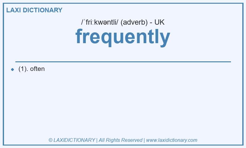 Definition frequently in British English