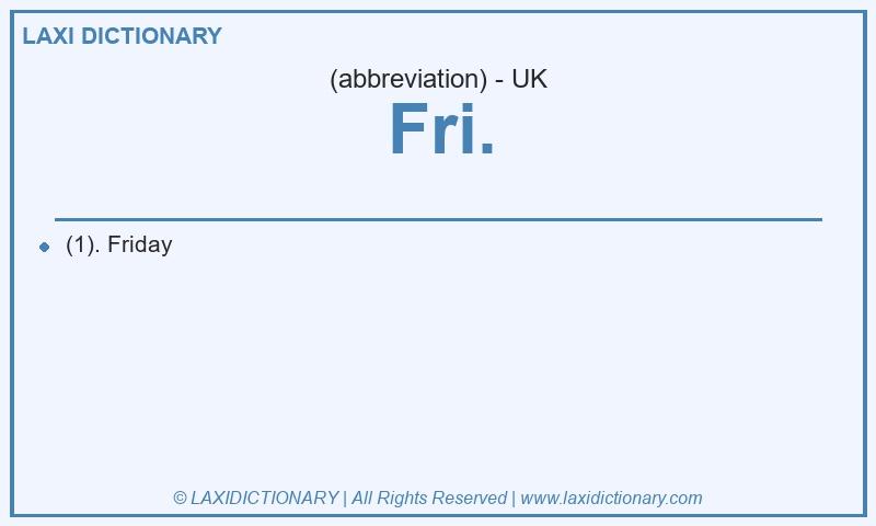 Definition Fri. in British English