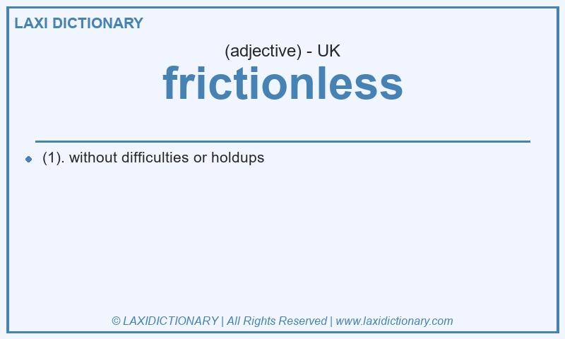 Definition frictionless in British English