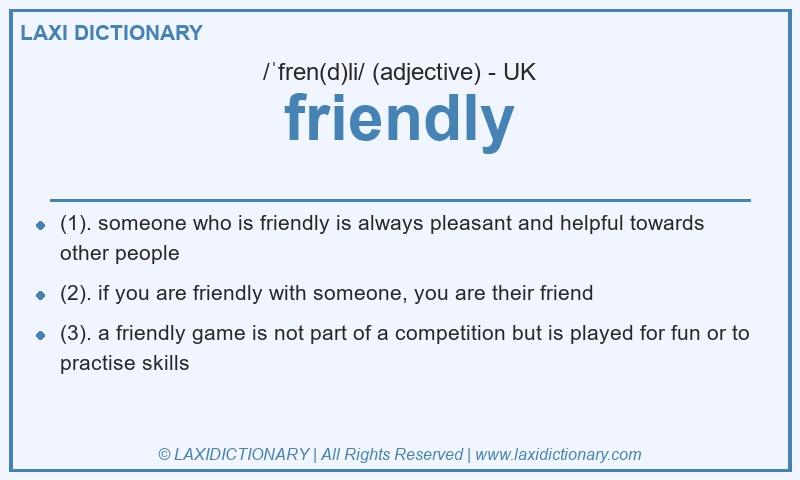 Definition friendly in British English